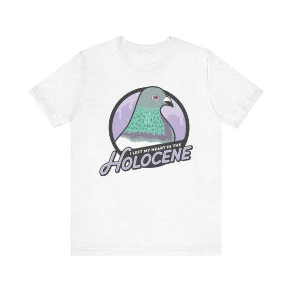 I Left My Heart in the Holocene t-shirt