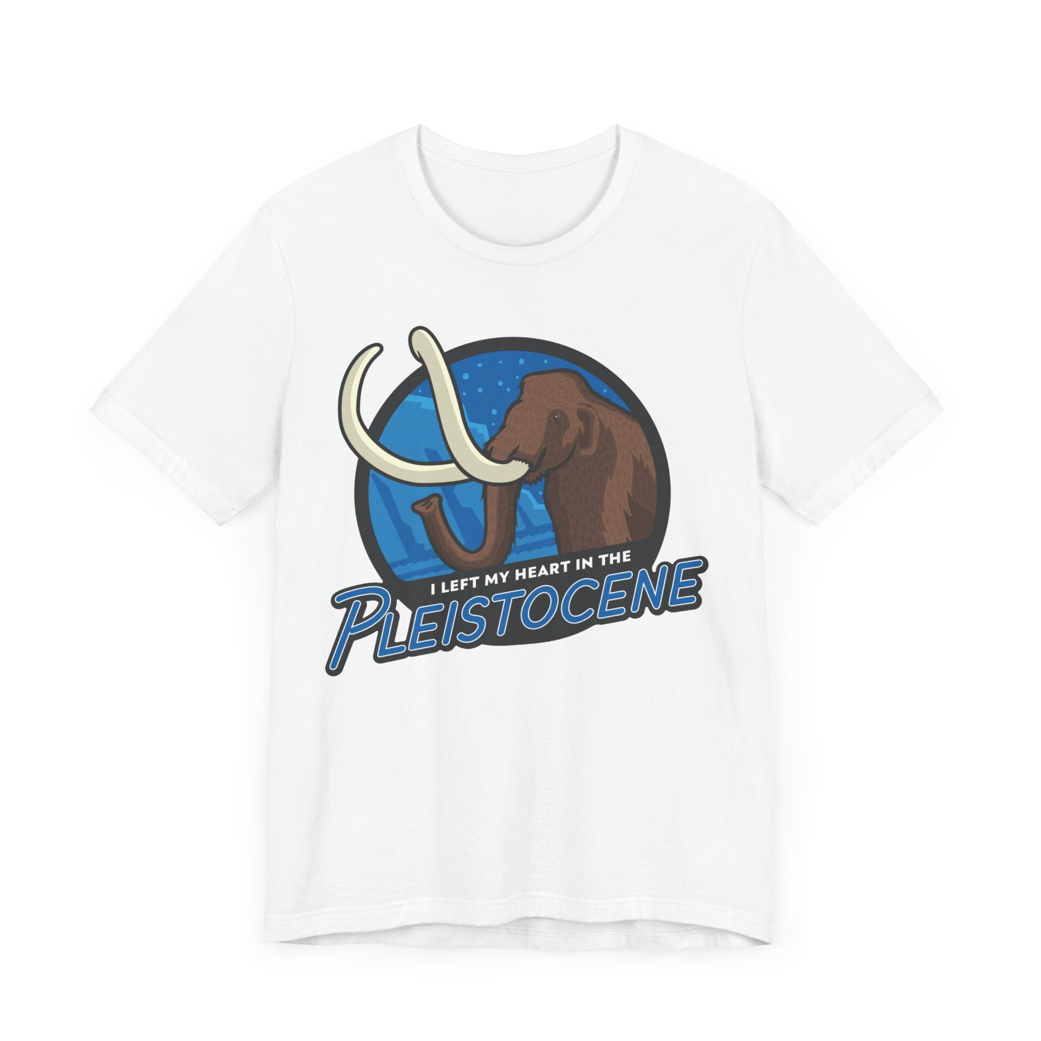 I Left My Heart in the Pleistocene t-shirt