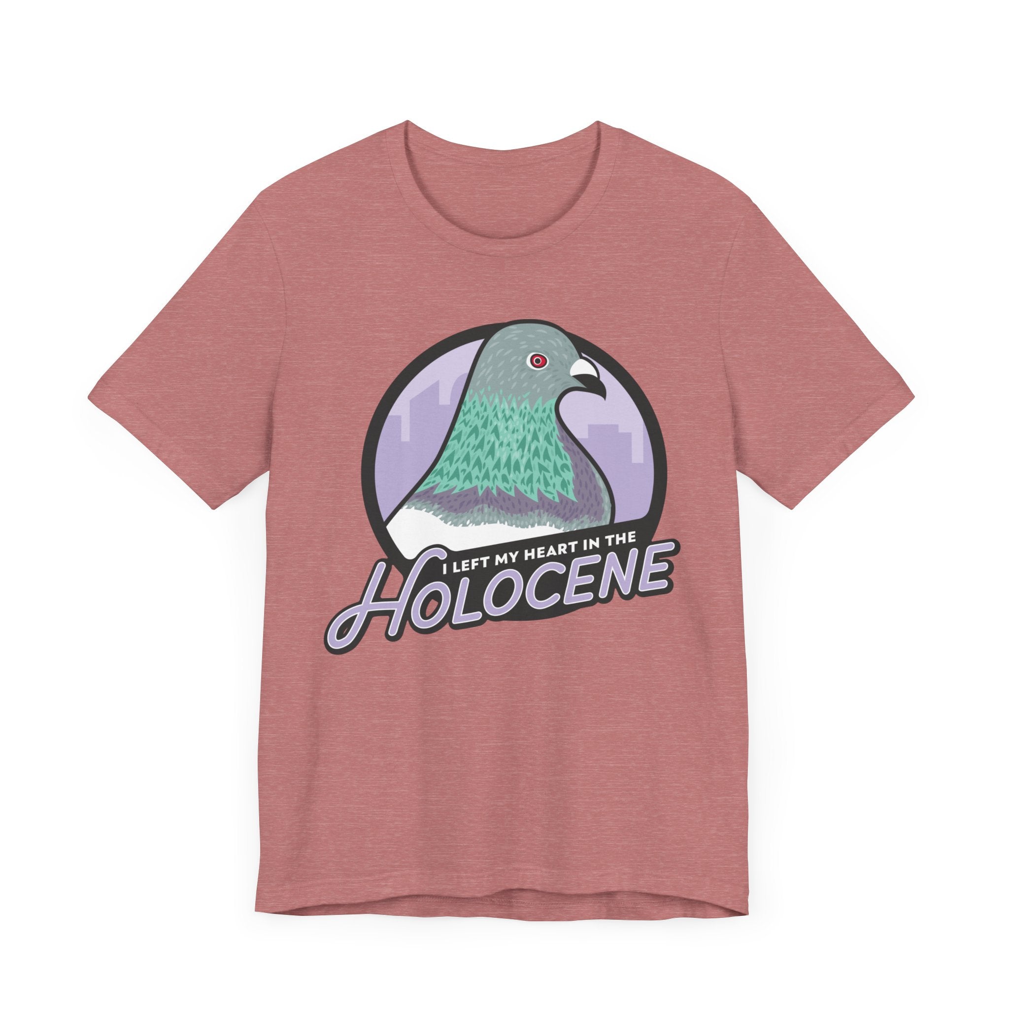 I Left My Heart in the Holocene t-shirt