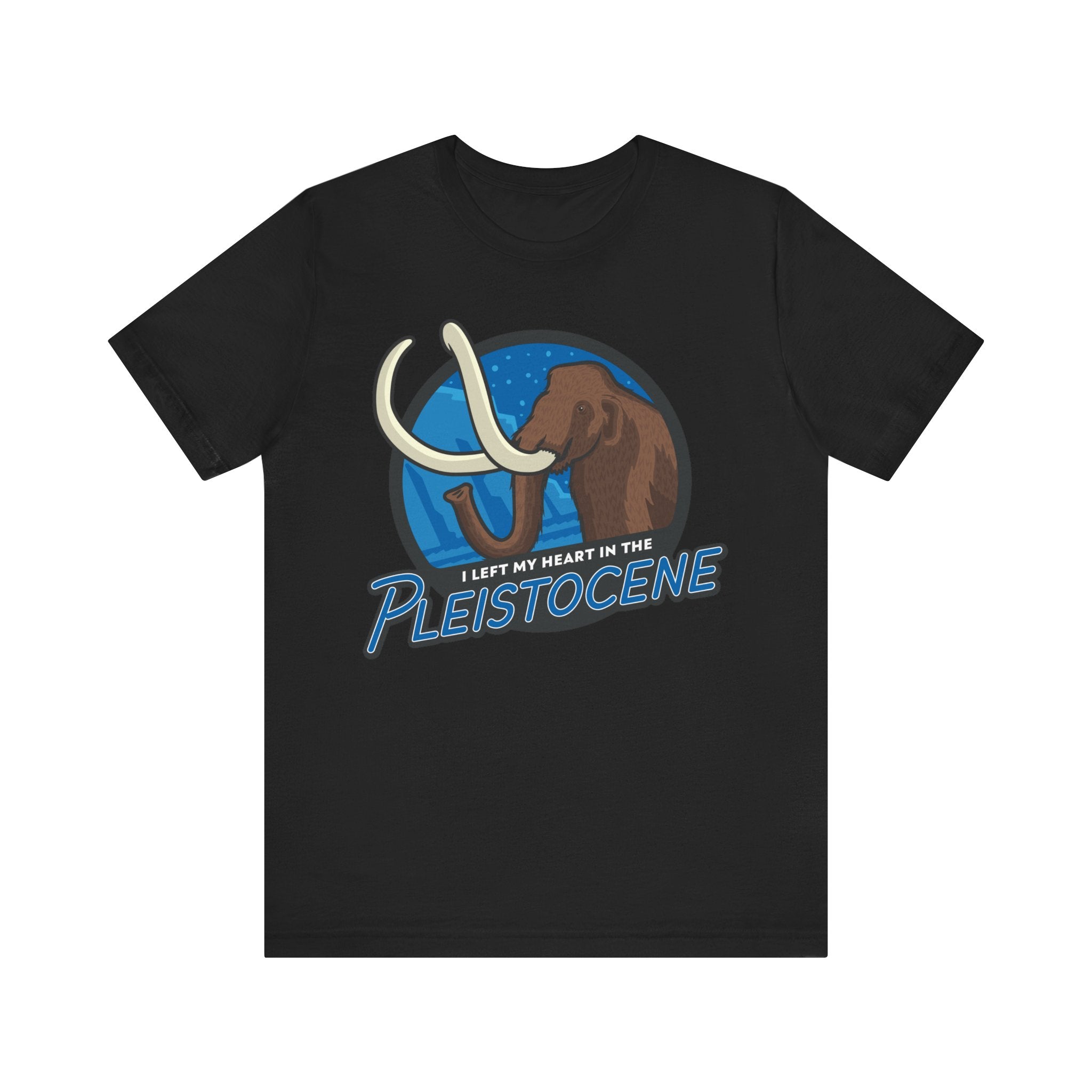 I Left My Heart in the Pleistocene t-shirt