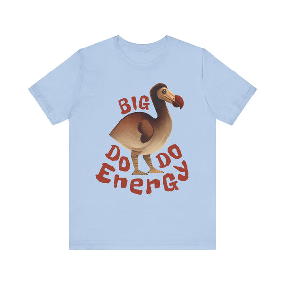 Big Dodo Energy unisex t-shirt