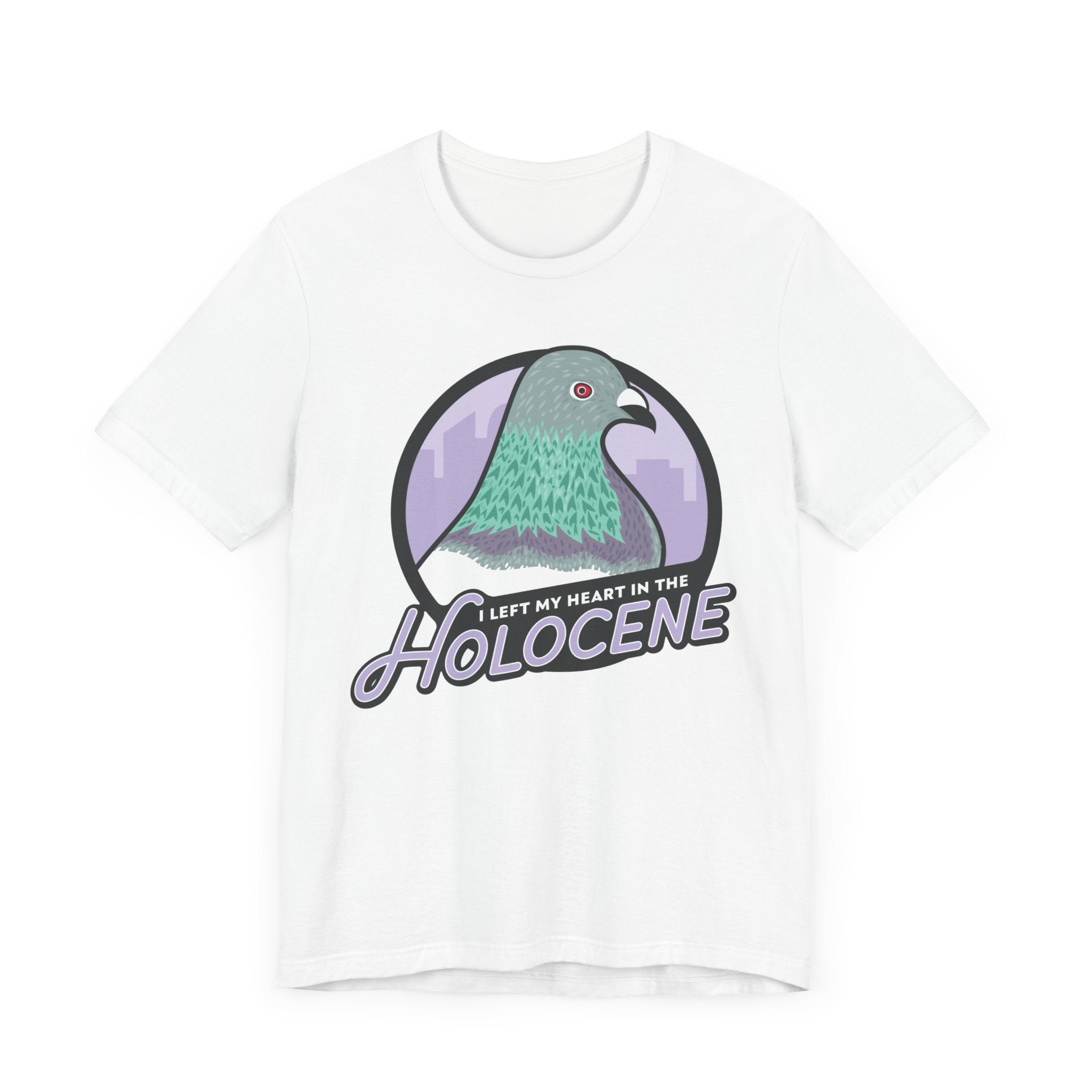 I Left My Heart in the Holocene t-shirt