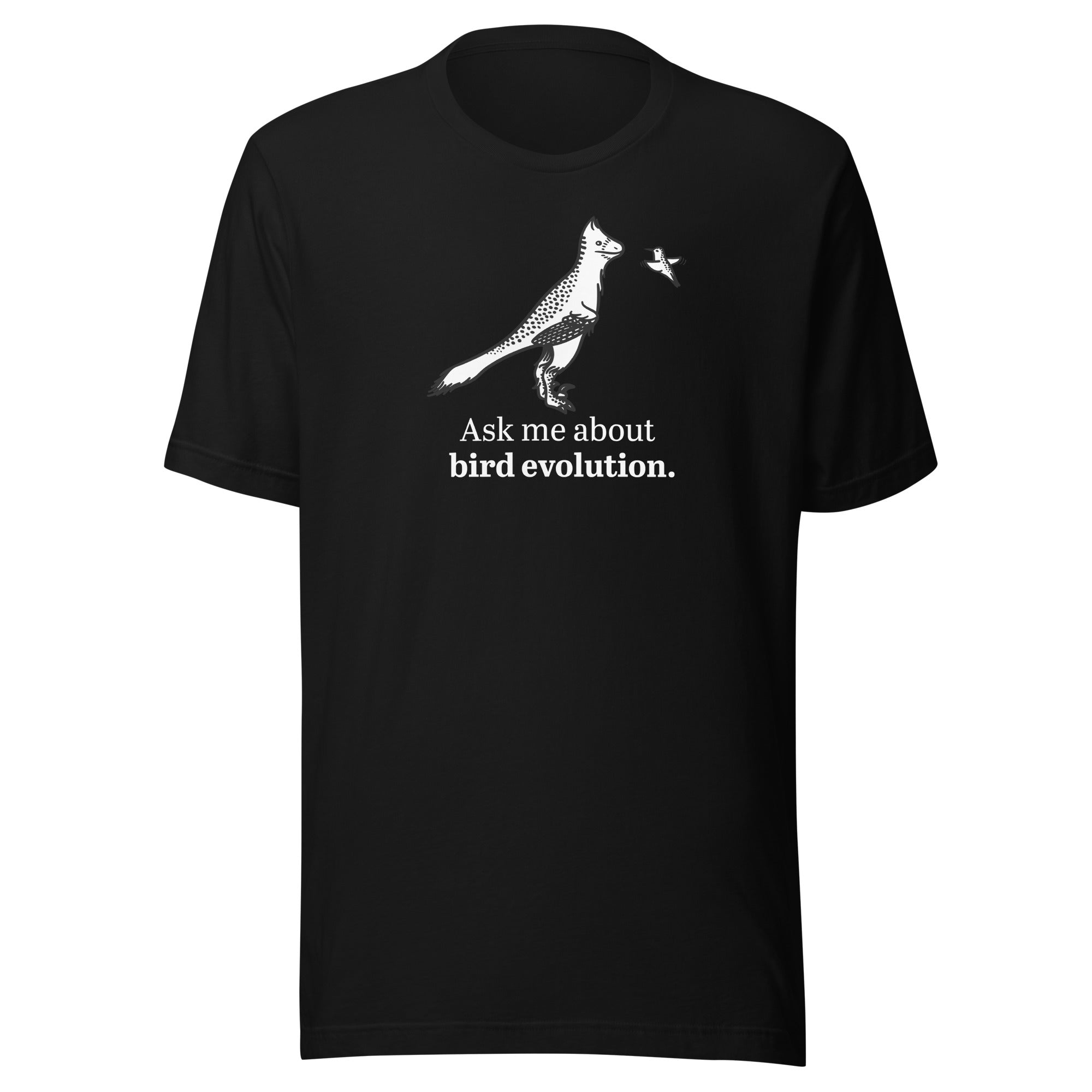 Ask Me About Bird Evolution t-shirt