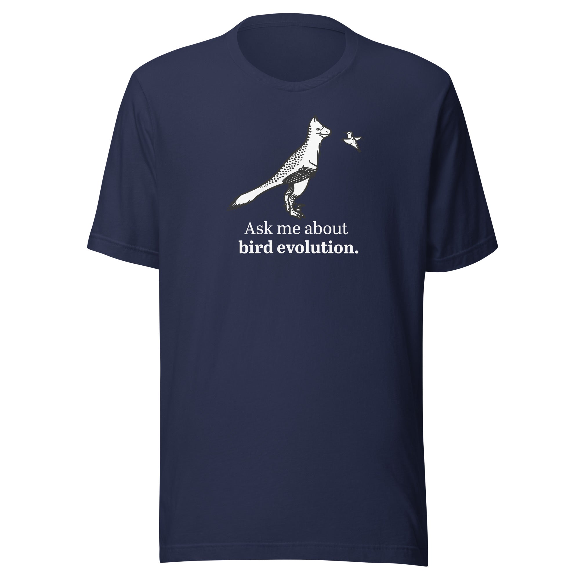 Ask Me About Bird Evolution t-shirt