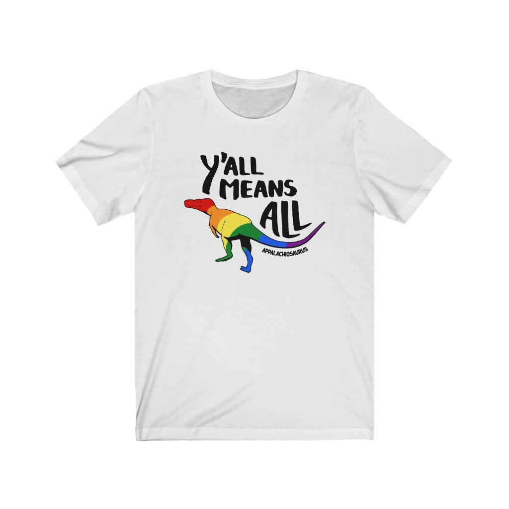 Y'all Means All dinosaur pride unisex t-shirt