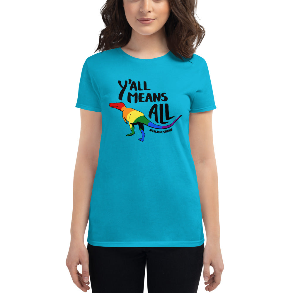 Y'all Means All dinosaur pride women's short sleeve t-shirt