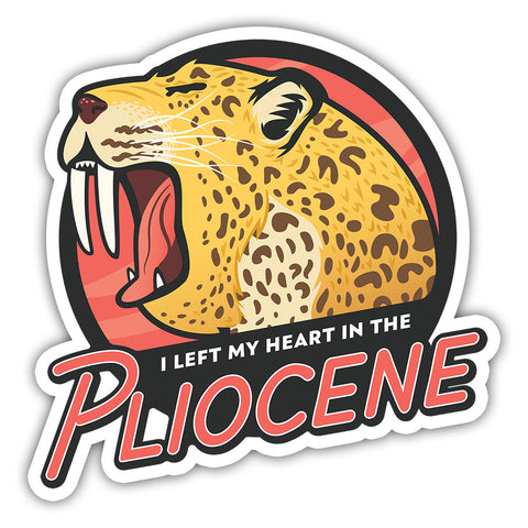 I Left My Heart in the Pliocene stickers