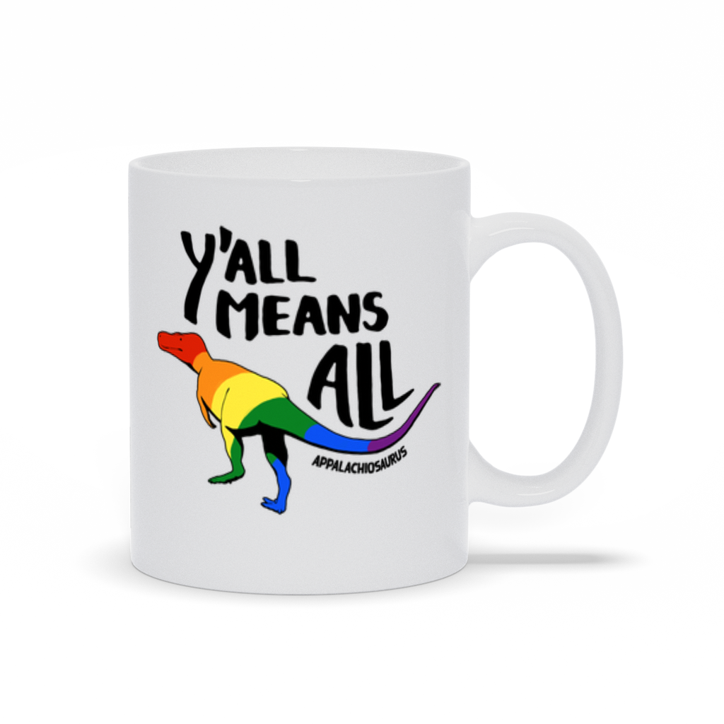 Y'all Means All dinosaur pride mug