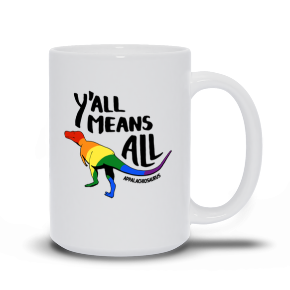 Y'all Means All dinosaur pride mug